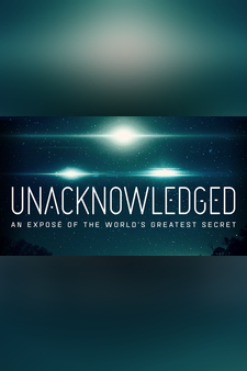 Unacknowledged: An  Expose of the World's Greatest Secret