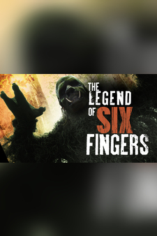 Legend of Six Fingers