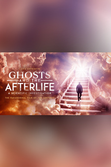 Ghosts and the Afterlife: A Scientific I...