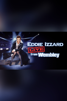 Eddie Izzard: Live From Wembley