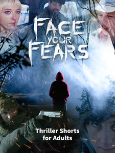 Face your Fears | Thriller shorts for Ad...