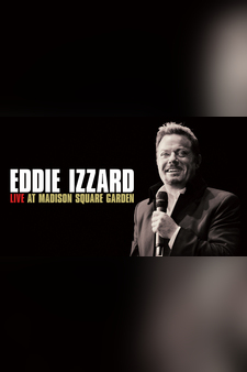 Eddie Izzard: Live At Madison Square Gar...