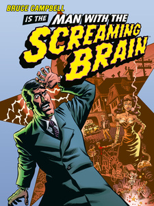 The Man With The Screaming Brain