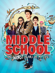 Middle School: The Worst Years of My Lif...