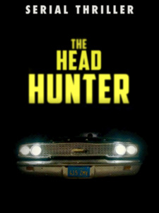 Serial Thriller: Head Hunter