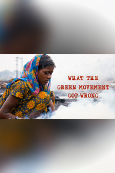 What the Green Movement Got Wrong