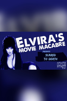 Elvira's Movie Macabre: Scared To Death