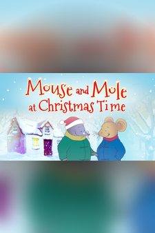 Mouse and Mole at Christmas Time