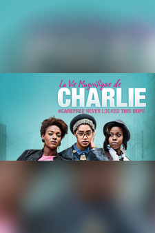 La Vie Magnifique de  Charlie - "The Charlie Movie"