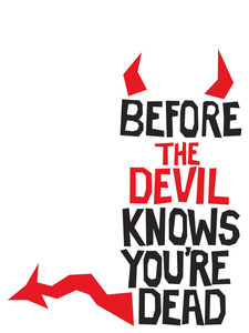Before the Devil Knows Your Dead