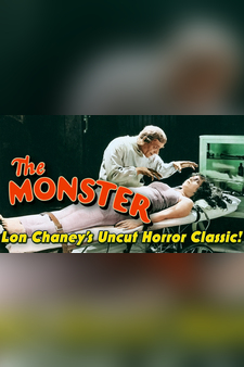 The Monster - Lon Chaney's Uncut Horror Classic!