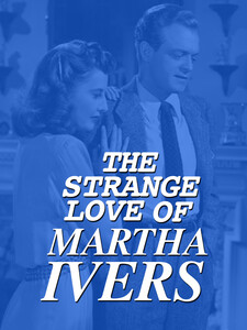 The Strange Love Of Martha Ivers