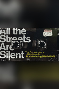 All the Streets are Silent: The Convergence of Hip Hop and Skateboarding
