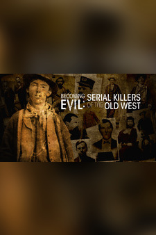 Becoming Evil: Serial Killers of the Old West