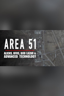 Area 51: Aliens, UFOs, Bob Lazar & Advan...
