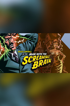 The Man With The Screaming Brain