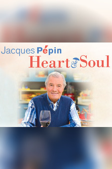 Jacques Pépin: Heart and Soul