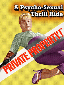 Private Property - A Psycho-Sexual Thrill Ride
