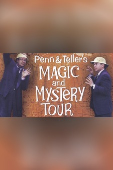 Penn & Teller's Magic and Mystery Tour