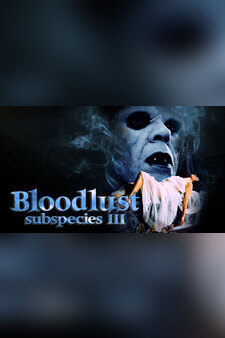 Bloodlust: Subspecies 3