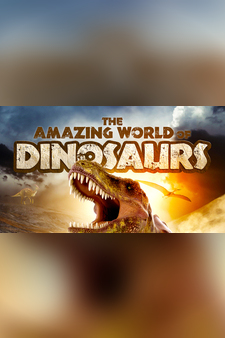 Amazing World of Dinosaurs
