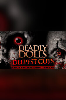 Bunker of Blood 2: Deadly Dolls: Deepest Cuts