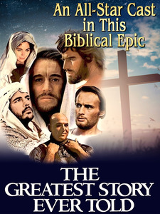 The Greatest Story Ever Told - An All-Star Cast In this Biblical Epic