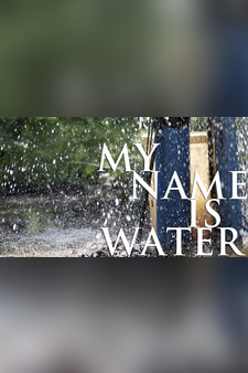 My Name is Water