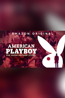 American Playboy: The Hugh Hefner Story