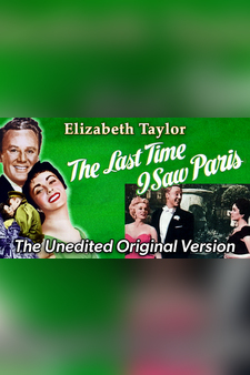Elizabeth Taylor in Last Time I Saw Paris - The Unedited Original