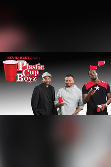 Kevin Hart Presents: Plastic Cup Boyz