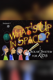 What's Up In Space: The Solar System For Kids