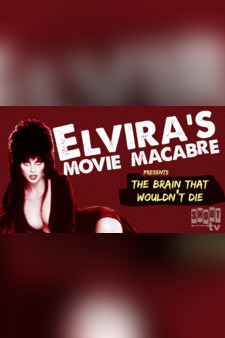 Elvira's Movie Macabre: The Brain That W...