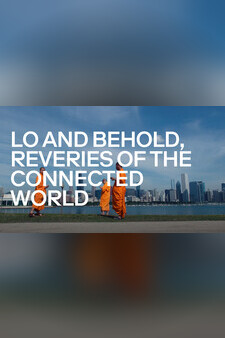 Lo and Behold, Reveries of the Connected...