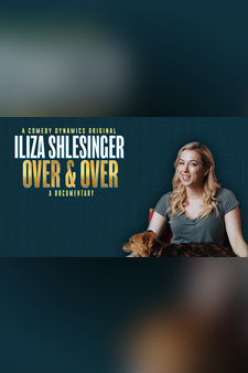 Iliza Shlesinger: Over & Over