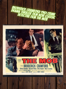 Broderick Crawford in The Mob Crime Detective Film Noir Detective 1952 Classic