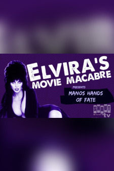 Elvira's Movie Macabre: Manos: The Hands...