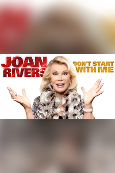 Joan Rivers: Don't Start With Me