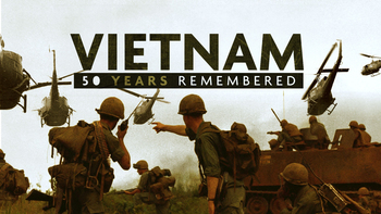 Vietnam: 50 Years Remembered