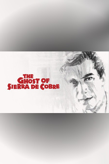 The Ghost of Sierra de Cobre