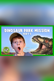 Dinosaur Park Mission Part 6 - T-Rex Ran...