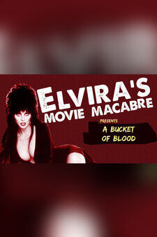Elvira's Movie Macabre: A Bucket Of Blood