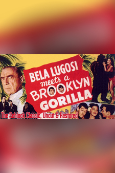 Bela Lugosi Meets A Brooklyn Gorilla - The Schlock Classic, Uncut & Restored