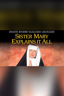 Sister Mary Explains it All