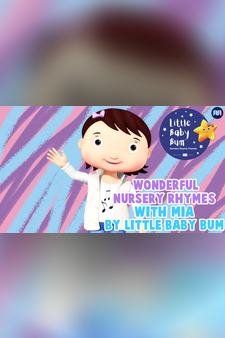Wonderful Nursery Rhymes with Mia - Litt...