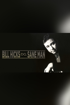 Bill Hicks: Sane Man
