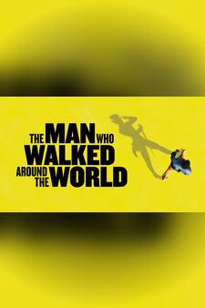The Man Who Walked Around the World