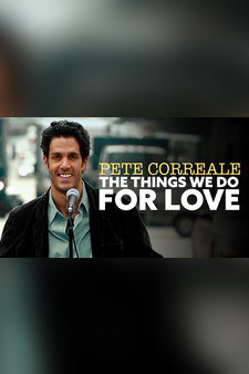 Pete Correale: The Things We Do For Love