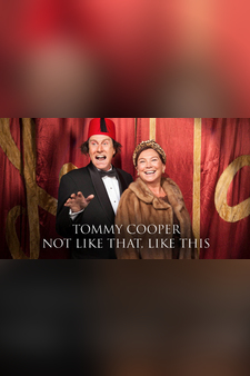 Tommy Cooper: Not Like That Like This