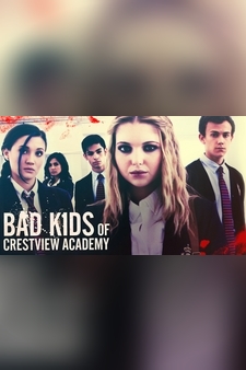 Bad Kids Of Crestview Academy